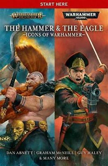 Knjiga Hammer and the Eagle: The Icons of the Warhammer Worlds autora Dan Abnett izdana 2020 kao meki uvez dostupna u Knjižari Znanje.