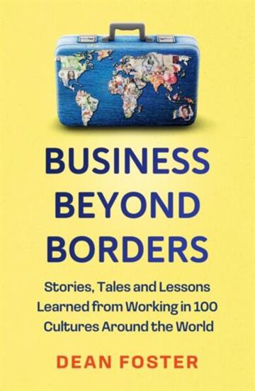 Knjiga Business Beyond Borders autora Dean Foster izdana 2025 kao meki uvez dostupna u Knjižari Znanje.