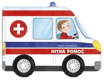 Knjiga Svijet na kotačima - Hitna pomoć autora Grupa autora izdana 2025 kao tvrdi uvez dostupna u Knjižari Znanje.