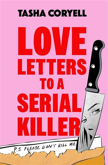 Knjiga Love Letters to a Serial Killer autora Tasha Coryell izdana 2024 kao meki uvez dostupna u Knjižari Znanje.