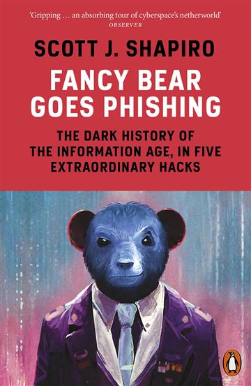 Knjiga Fancy Bear Goes Phishing autora Scott Shapiro izdana 2024 kao meki uvez dostupna u Knjižari Znanje.