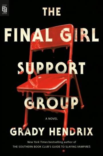 Knjiga Final Girl Support Group autora Grady Hendrix izdana 2021 kao meki uvez dostupna u Knjižari Znanje.
