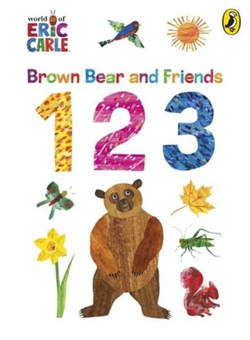 Knjiga Brown Bear and Friends 123 autora Eric Carle izdana 2026 kao tvrdi uvez dostupna u Knjižari Znanje.