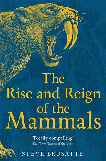 Knjiga Rise and Reign of the Mammals autora Steve Brusatte izdana 2023 kao meki uvez dostupna u Knjižari Znanje.