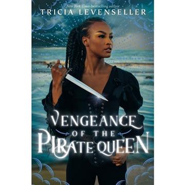 Knjiga Vengeance of the Pirate Queen autora Tricia Levenseller izdana 2023 kao meki uvez dostupna u Knjižari Znanje.