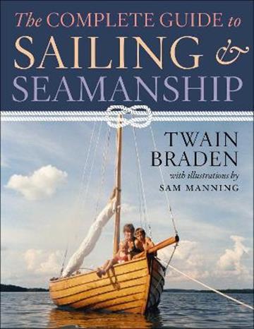 Knjiga Complete Guide to Sailing & Seamanship autora Twain Braden izdana 2022 kao meki uvez dostupna u Knjižari Znanje.