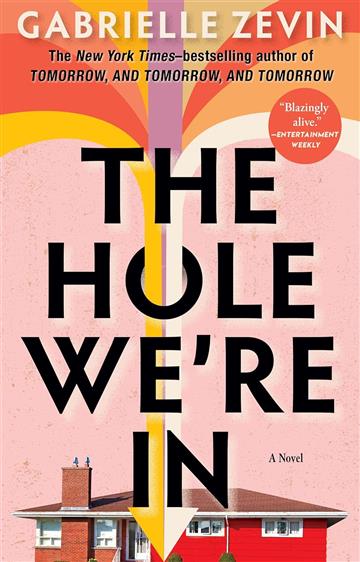 Knjiga Hole We're In autora Gabrielle Zevin izdana 2023 kao meki uvez dostupna u Knjižari Znanje.