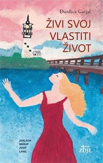 Knjiga Živi svoj vlastiti život autora Đurđica Gatjal izdana 2022 kao meki uvez dostupna u Knjižari Znanje.