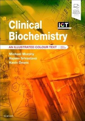 Knjiga Clinical Biochemistry: An Illustrated Colour Text 6E autora Michael Murphy, Rajeev Srivastava izdana 2018 kao meki uvez dostupna u Knjižari Znanje.