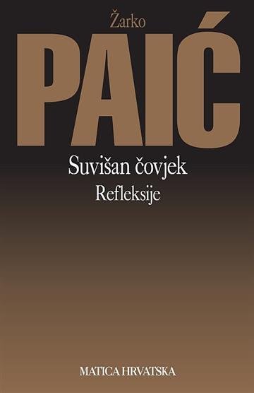 Knjiga Suvišan čovjek autora Žarko Paić izdana 2021 kao meki uvez dostupna u Knjižari Znanje.
