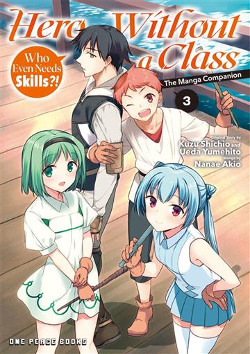 Knjiga Hero Without a Class,vol. 3 autora Akio Nanae izdana 2025 kao meki uvez dostupna u Knjižari Znanje.