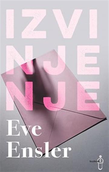 Knjiga Izvinjenje autora Ensler Eve izdana 2022 kao meki uvez dostupna u Knjižari Znanje.