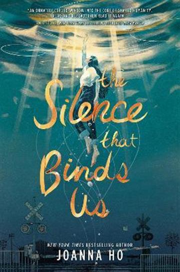 Knjiga Silence that Binds Us autora Joanna Ho izdana 2022 kao tvtrdi uvez dostupna u Knjižari Znanje.