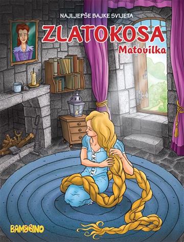 Knjiga Zlatokosa Matovilka - Mala slikovnica autora Bambino izdana  kao meki uvez dostupna u Knjižari Znanje.