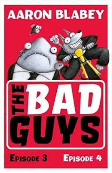 Knjiga Bad Guys: Episodes 3 and 4 autora Aaron Blabey izdana 2018 kao meki uvez dostupna u Knjižari Znanje.
