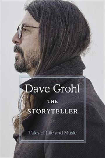 Knjiga Storyteller: Tales of Life and Music autora Dave Grohl izdana 2021 kao tvrdi uvez dostupna u Knjižari Znanje.