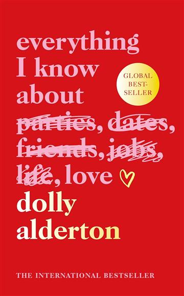 Knjiga Everything I Know About Love, Deluxe Ed. autora Dolly Alderton izdana 2024 kao tvrdi uvez dostupna u Knjižari Znanje.