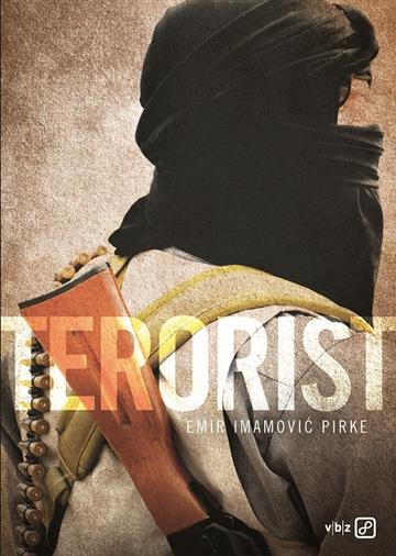 Knjiga Terorist autora Emir Imamović Pirke izdana 2018 kao meki uvez dostupna u Knjižari Znanje.