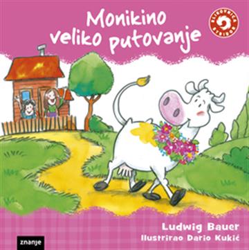 Knjiga Monikino veliko putovanje autora Ludwig Bauer, Dario Kukić izdana  kao tvrdi uvez dostupna u Knjižari Znanje.