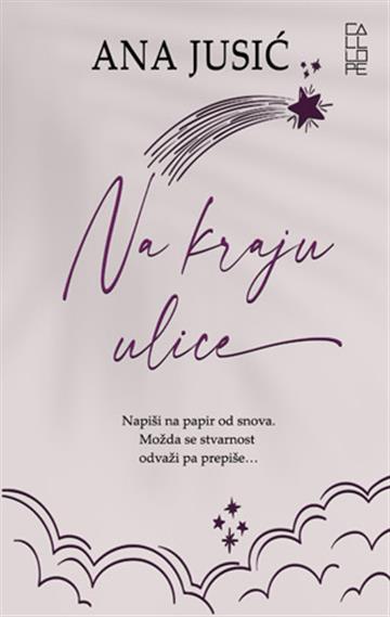 Knjiga Na kraju ulice autora Ana Jusić izdana 2025 kao meki uvez dostupna u Knjižari Znanje.