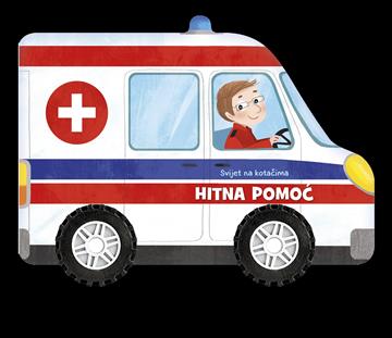 Knjiga Svijet na kotačima - Hitna pomoć autora Grupa autora izdana 2025 kao tvrdi uvez dostupna u Knjižari Znanje.