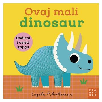 Knjiga Ovaj mali dinosaur autora Ingela P Arrhenius izdana 2025 kao Tvrdi uvez dostupna u Knjižari Znanje.