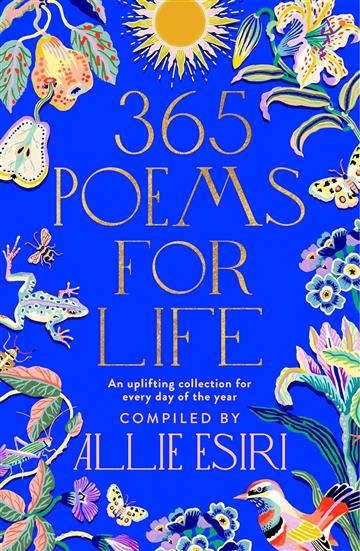 Knjiga 365 Poems for Life autora Allie Esiri izdana 2023 kao tvrdi uvez dostupna u Knjižari Znanje.