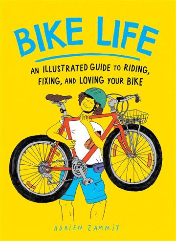 Knjiga Bike Life autora Adrien Zammit izdana 2025 kao meki uvez dostupna u Knjižari Znanje.
