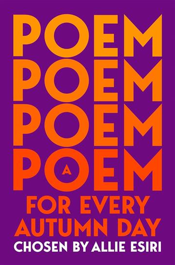 Knjiga Poem for Every Autumn Day autora Allie Esiri izdana 2025 kao meki uvez dostupna u Knjižari Znanje.