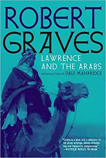 Knjiga Lawrence and the Arabs autora Robert Graves izdana 2020 kao meki uvez dostupna u Knjižari Znanje.