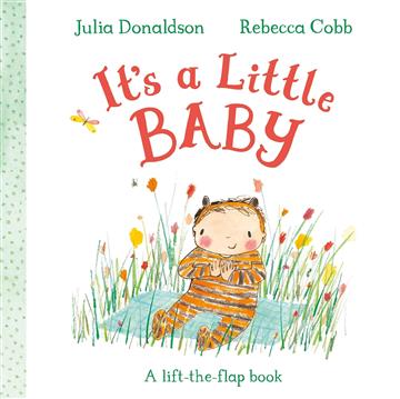 Knjiga It's a Little Baby (lift-the-flap) autora Julia Donaldson izdana 2026 kao tvrdi uvez dostupna u Knjižari Znanje.