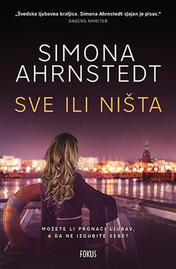 Knjiga Sve ili ništa autora Simona Ahrnstedt izdana 2022 kao meki uvez dostupna u Knjižari Znanje.