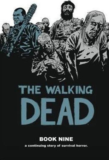 Knjiga Walking Dead Book 09 autora Robert Kirkman izdana 2013 kao tvrdi uvez dostupna u Knjižari Znanje.
