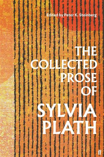 Knjiga Collected Prose Of Sylvia Plath autora Sylvia Plath izdana 2024 kao meki dostupna u Knjižari Znanje.