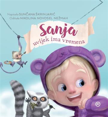 Knjiga Sanja uvijek ima vremena autora Škrinjarić, Nežmah izdana 2018 kao tvrdi uvez dostupna u Knjižari Znanje.
