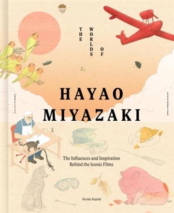 Knjiga Worlds of Hayao Miyazaki autora Nicolas Rapold izdana 2025 kao tvrdi uvez dostupna u Knjižari Znanje.
