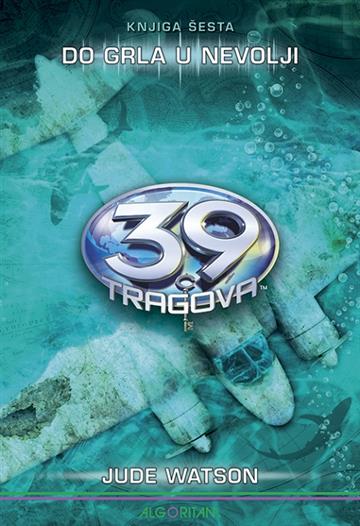 39 Tragova: Do grla u nevolji 9789533165271