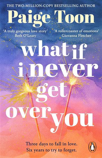 Knjiga What If I Never Get Over You autora Paige Toon izdana 2025 kao meki uvez dostupna u Knjižari Znanje.