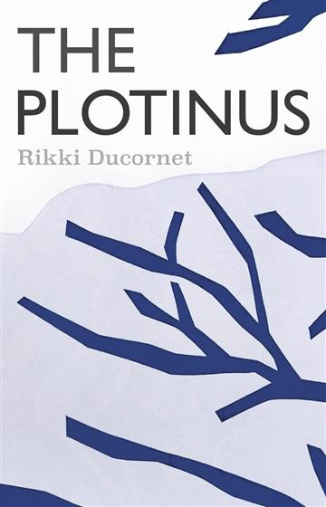 Knjiga Plotinus autora Rikki Ducornet izdana 2023 kao meki uvez dostupna u Knjižari Znanje.