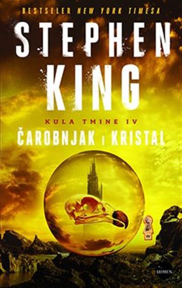 Knjiga Kula tmine IV. - Čarobnjak i kristal autora Stephen King izdana 2018 kao tvrdi uvez dostupna u Knjižari Znanje.