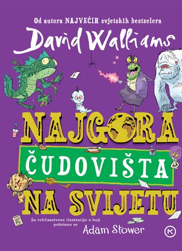 Knjiga Najgora čudovišta na svijetu autora David Walliams izdana 2025 kao tvrdi uvez dostupna u Knjižari Znanje.