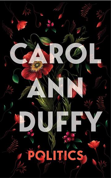 Knjiga Politics autora Carol Ann Duffy izdana 2023 kao tvrdi uvez dostupna u Knjižari Znanje.