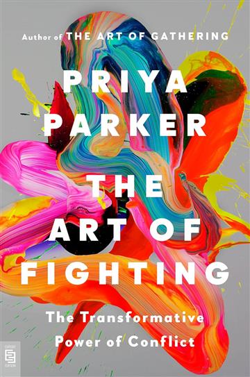 Knjiga Art Of Fighting autora Priya Parker izdana 2026 kao  dostupna u Knjižari Znanje.