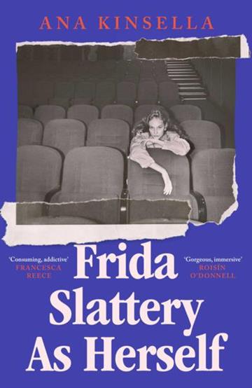 Knjiga Frida Slattery As Herself autora Ana Kinsella izdana 2026 kao meki uvez dostupna u Knjižari Znanje.