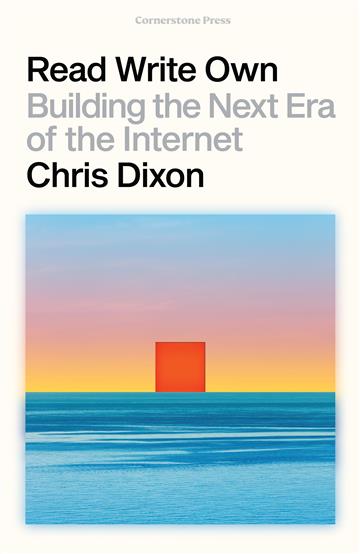 Knjiga Read Write Own autora Chris Dixon izdana 2024 kao meki uvez dostupna u Knjižari Znanje.