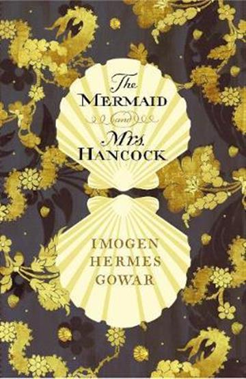 Knjiga Mermaid and mrs hancock autora Imogen Hermes Gowar izdana 2018 kao meki uvez dostupna u Knjižari Znanje.