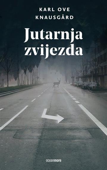 Knjiga Jutarnja zvijezda autora Karl Ove Knausgard izdana 2025 kao tvrdi uvez dostupna u Knjižari Znanje.