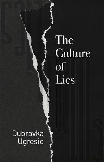 Knjiga Culture of Lies autora Dubravka Ugrešić izdana 2025 kao meki uvez dostupna u Knjižari Znanje.