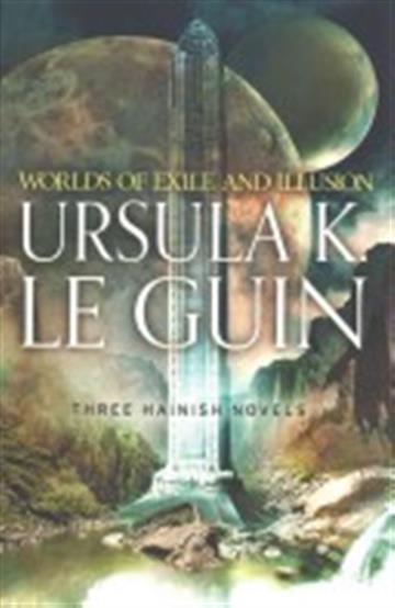 Knjiga Worlds of Exile and Illusion: 3 Hainish Novels autora Ursula K. Le Guin izdana 2015 kao meki uvez dostupna u Knjižari Znanje.