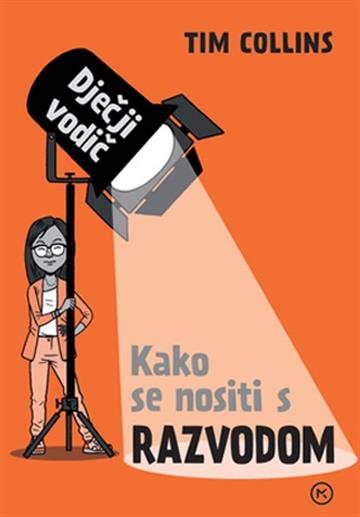 Knjiga Dječji vodič: Kako se nositi s razvodom autora Tim Collins izdana 2026 kao tvrdi uvez dostupna u Knjižari Znanje.